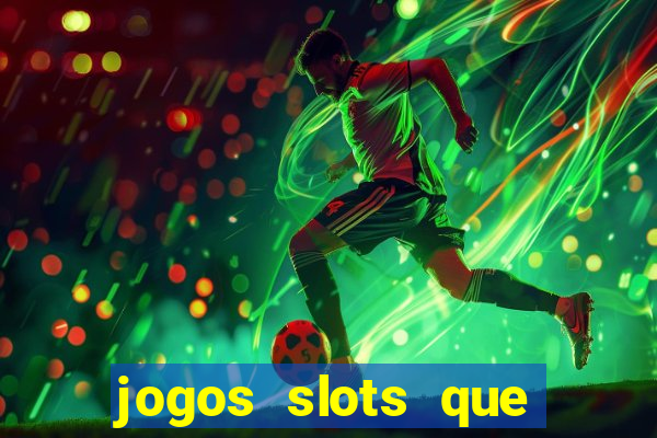 jogos slots que pagam no cadastro